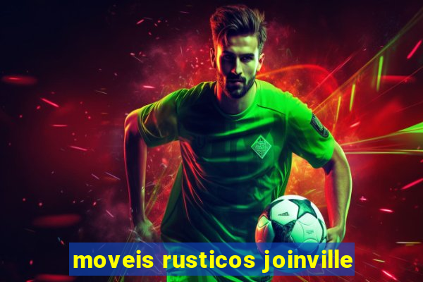 moveis rusticos joinville